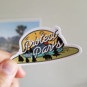 Protect Our Parks -  Sticker 🤠
